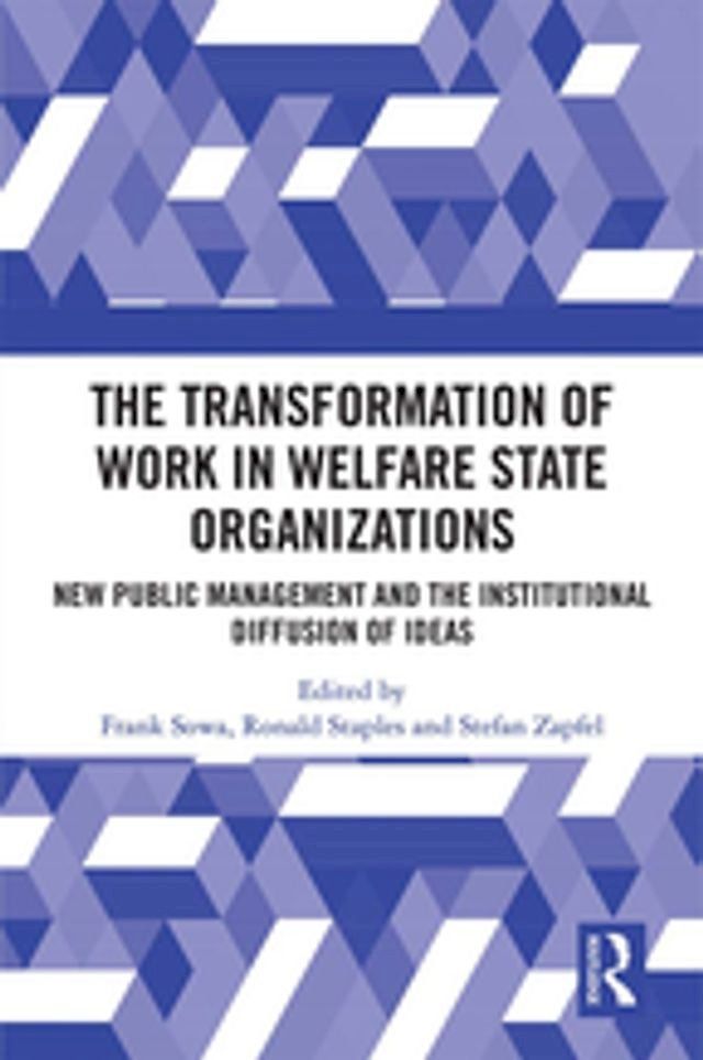  The Transformation of Work in Welfare State Organizations(Kobo/電子書)