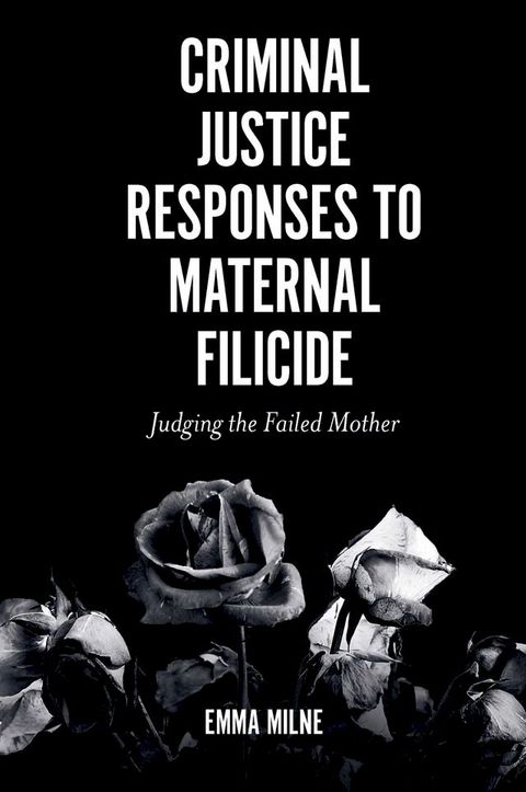 Criminal Justice Responses to Maternal Filicide(Kobo/電子書)