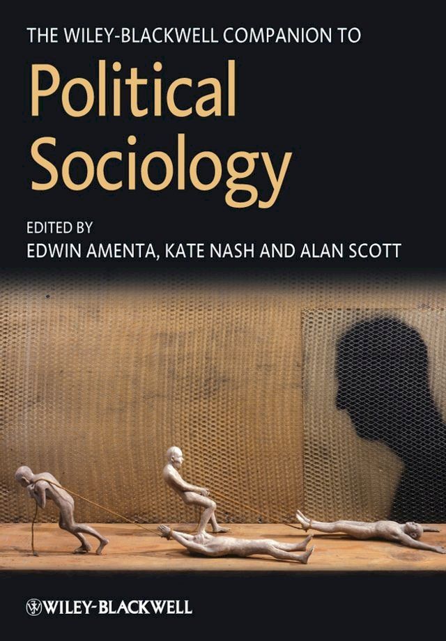  The Wiley-Blackwell Companion to Political Sociology(Kobo/電子書)