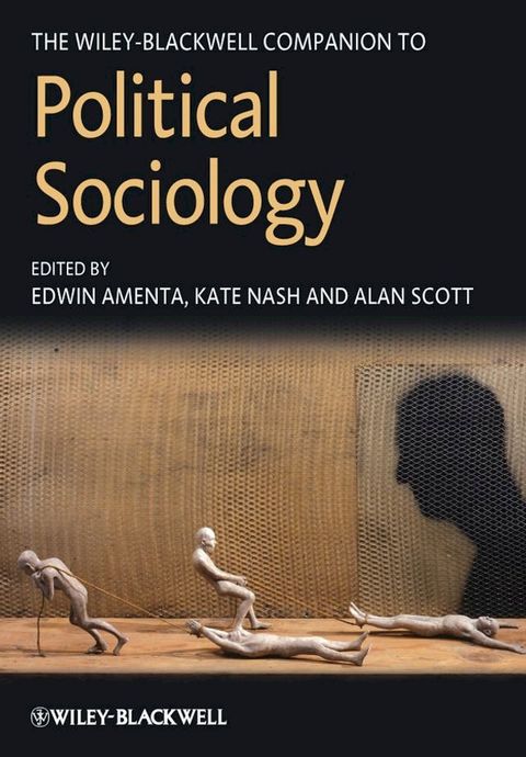 The Wiley-Blackwell Companion to Political Sociology(Kobo/電子書)