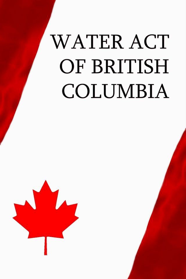  Water Act of British Columbia(Kobo/電子書)