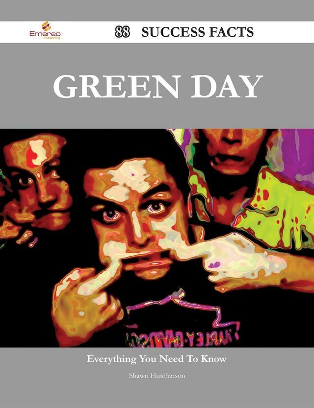  Green Day 88 Success Facts - Everything you need to know about Green Day(Kobo/電子書)