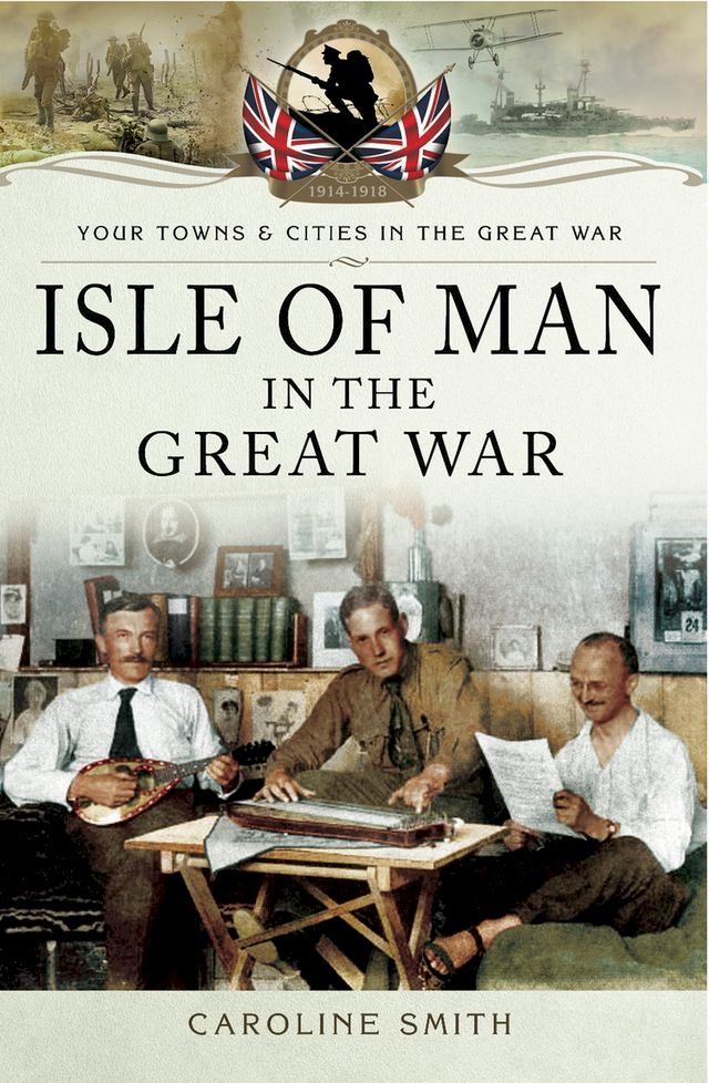  Isle of Man in the Great War(Kobo/電子書)