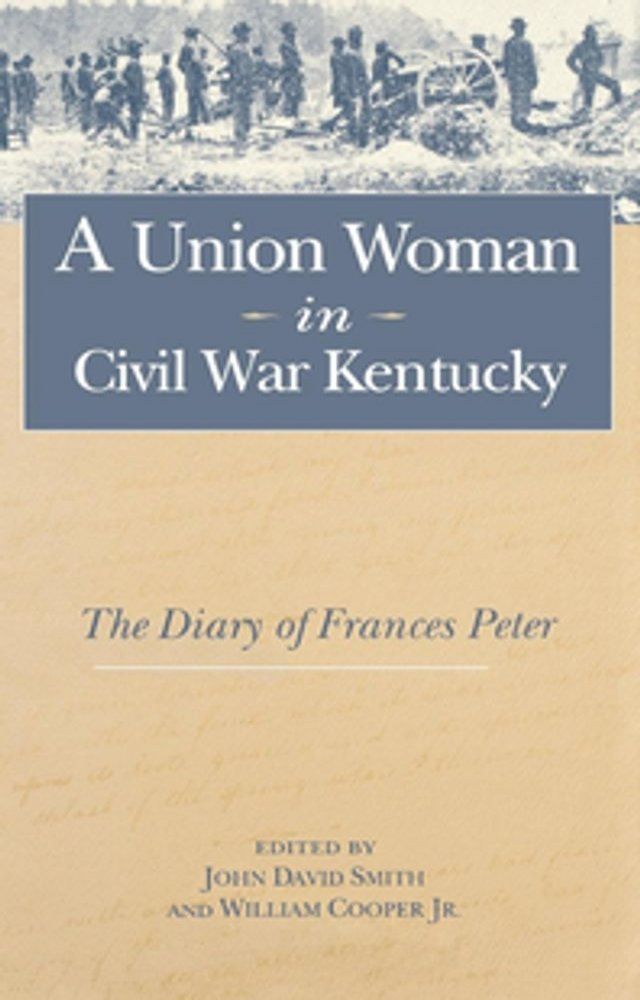  A Union Woman in Civil War Kentucky(Kobo/電子書)