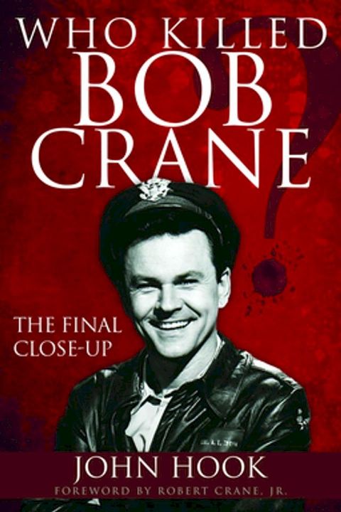 Who Killed Bob Crane?(Kobo/電子書)