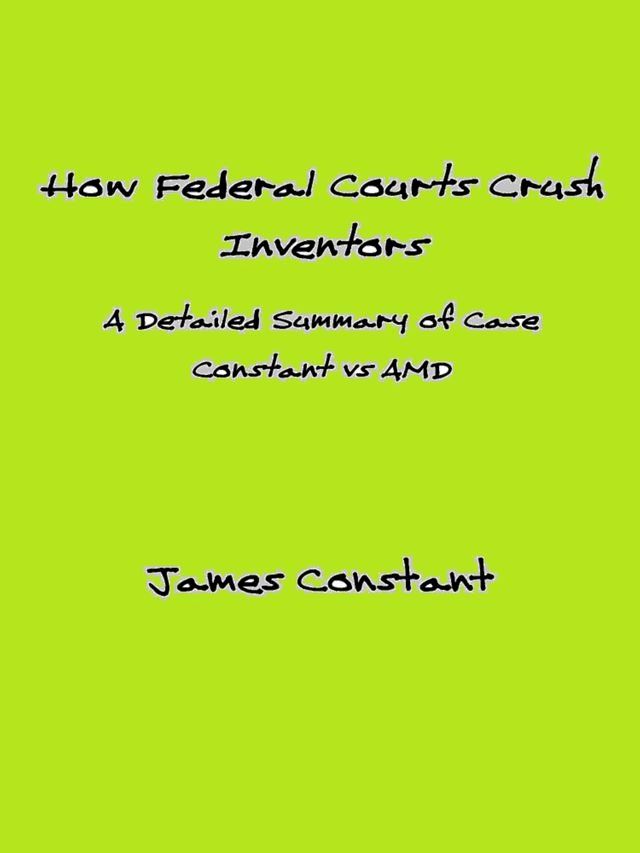  Federal Courts Crush Inventors(Kobo/電子書)