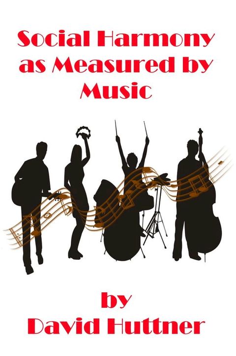 Social Harmony as Measured by Music(Kobo/電子書)