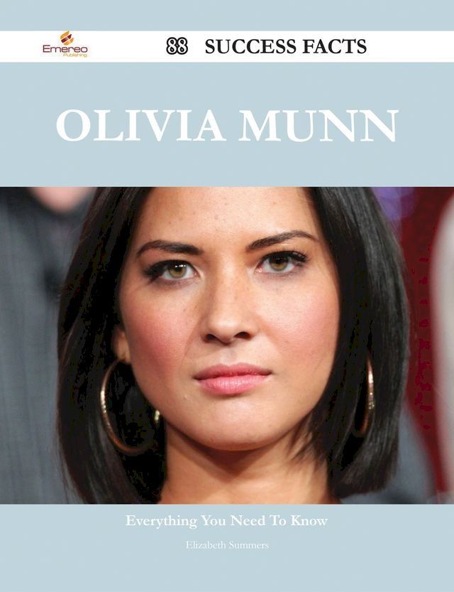  Olivia Munn 88 Success Facts - Everything you need to know about Olivia Munn(Kobo/電子書)