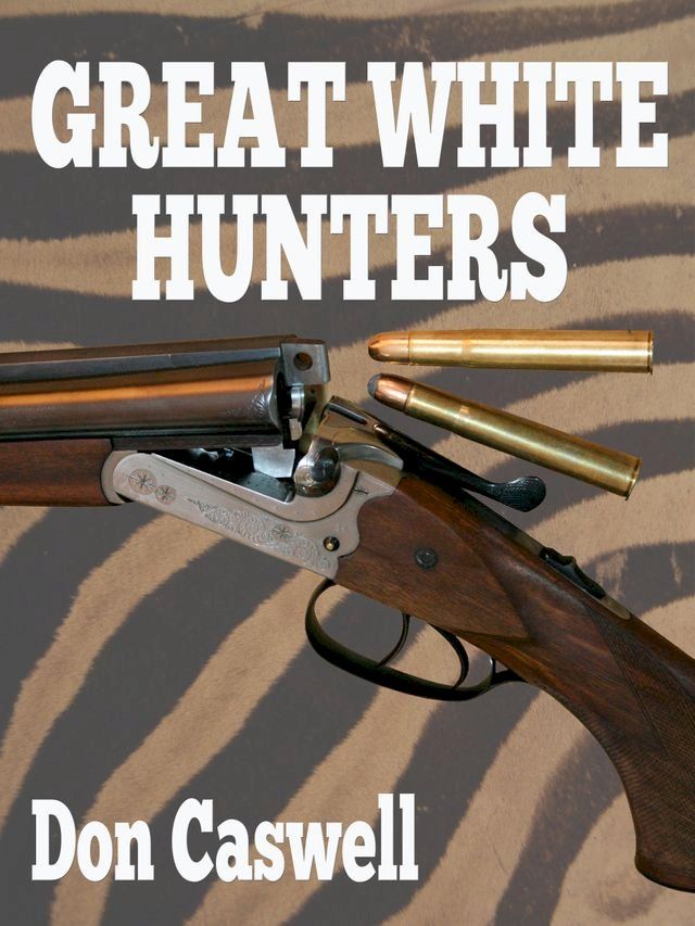  Great White Hunters(Kobo/電子書)