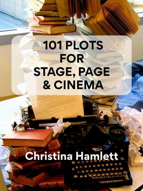 101 Plots For Stage, Page & Cinema(Kobo/電子書)