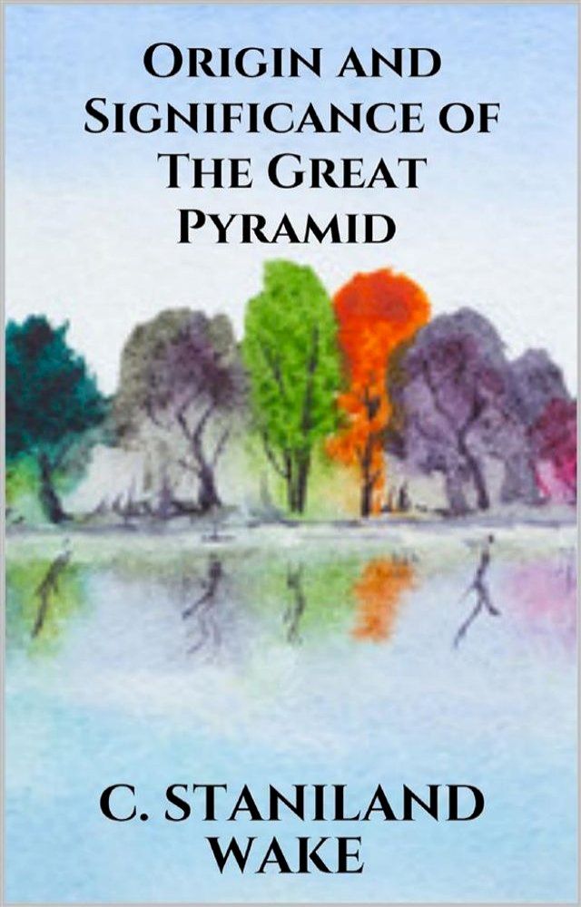  Origin and Significance of The Great Pyramid(Kobo/電子書)