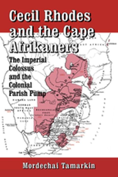 Cecil Rhodes and the Cape Afrikaners(Kobo/電子書)