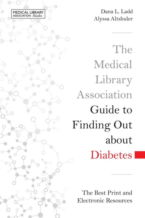 The Medical Library Association Guide to Finding Out about Diabetes(Kobo/電子書)