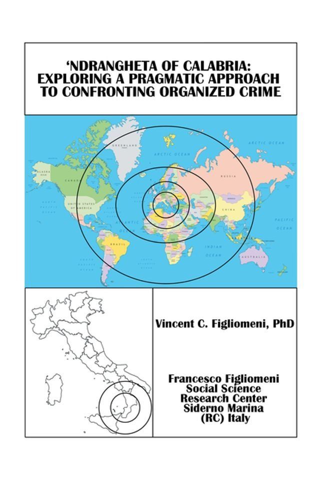  ‘Ndrangheta of Calabria: Exploring a Pragmatic Approach to Confronting Organized Crime(Kobo/電子書)