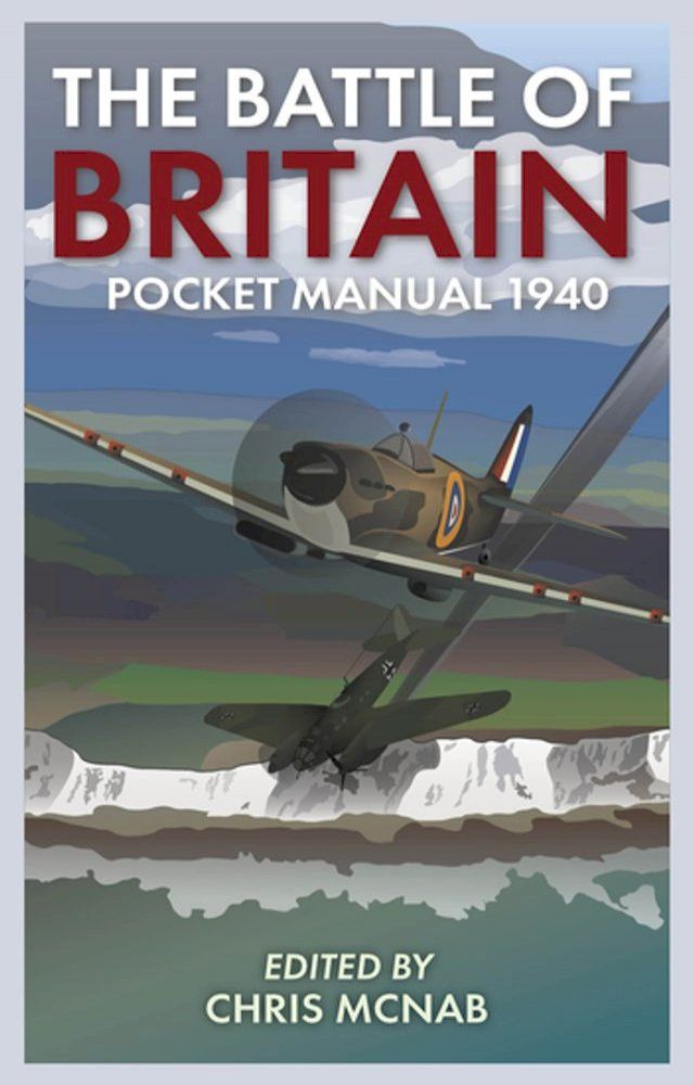  The Battle of Britain Pocket Manual 1940(Kobo/電子書)