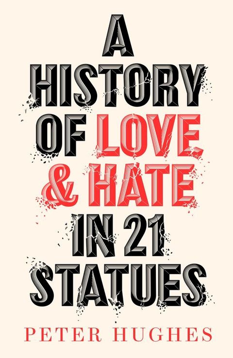 A History of Love and Hate in 21 Statues(Kobo/電子書)