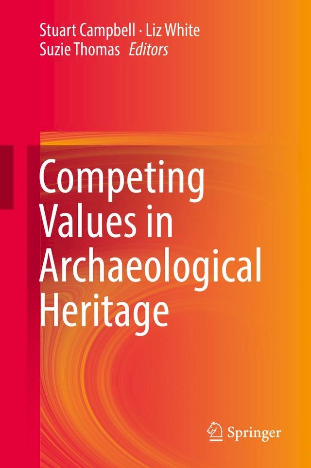  Competing Values in Archaeological Heritage(Kobo/電子書)