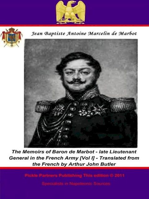 The Memoirs of Baron de Marbot - late Lieutenant General in the French Army. Vol. II(Kobo/電子書)