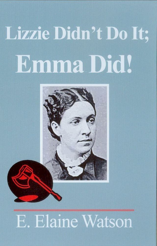  Lizzie Didn't Do It; Emma Did!(Kobo/電子書)