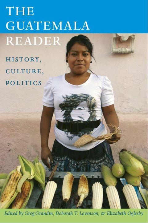 The Guatemala Reader(Kobo/電子書)