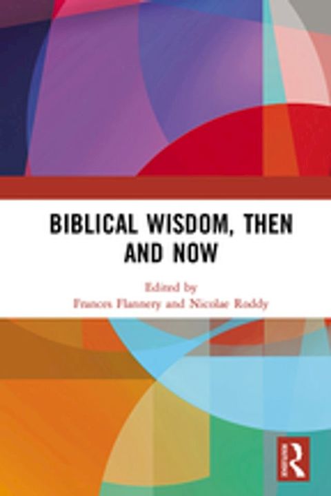 Biblical Wisdom, Then and Now(Kobo/電子書)