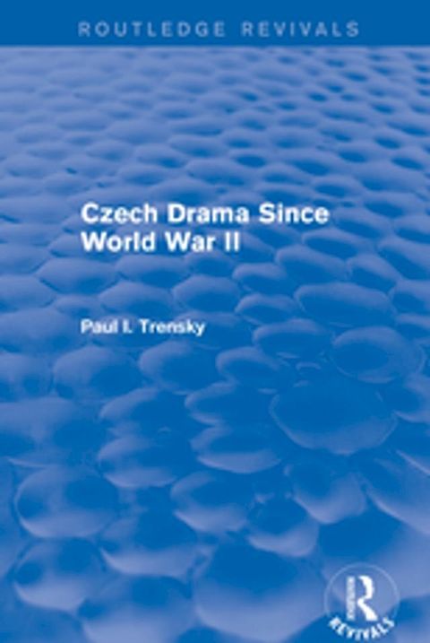 Czech Drama Since World War II(Kobo/電子書)