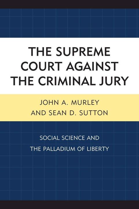 The Supreme Court against the Criminal Jury(Kobo/電子書)