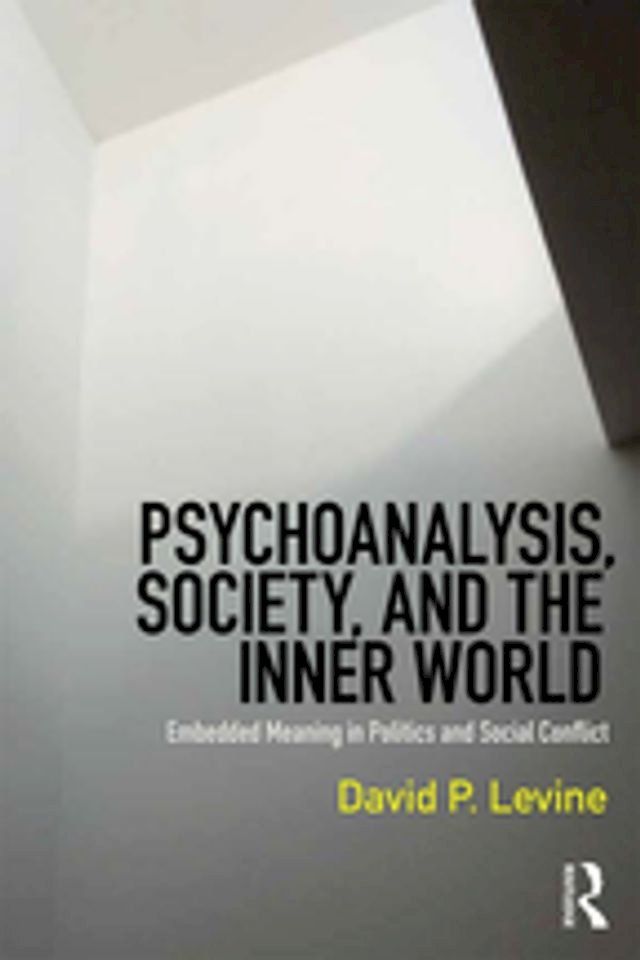  Psychoanalysis, Society, and the Inner World(Kobo/電子書)