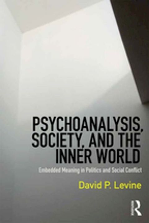 Psychoanalysis, Society, and the Inner World(Kobo/電子書)