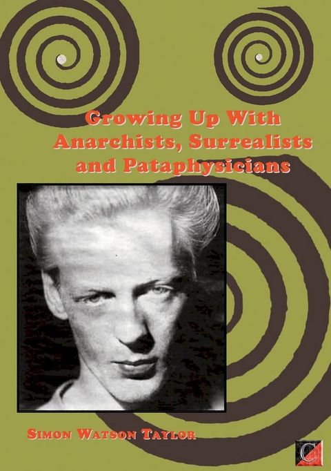 Growing up with anarchists, surrealists and pataphysicians(Kobo/電子書)