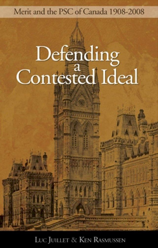  Defending a Contested Ideal: Merit and the Public Service Commission, 1908-2008(Kobo/電子書)