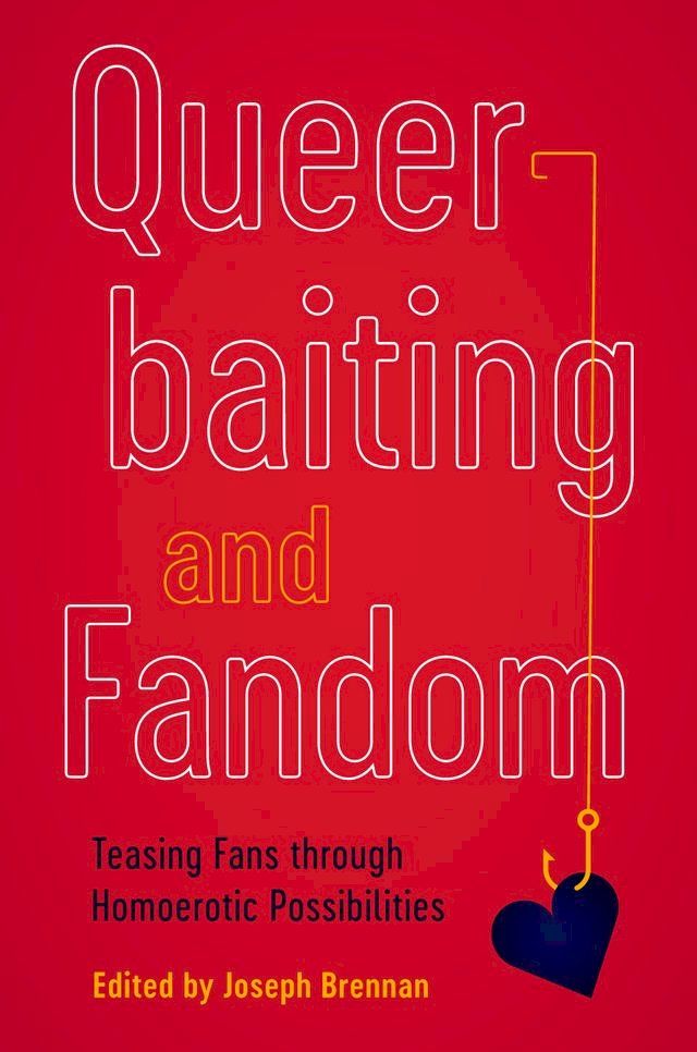  Queerbaiting and Fandom(Kobo/電子書)