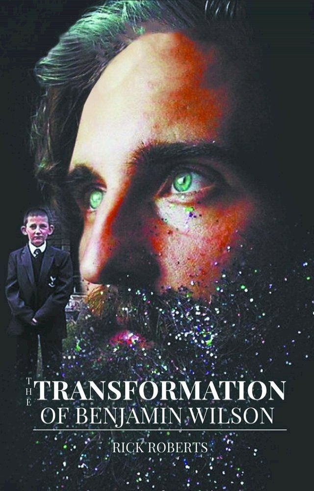  The Transformation of Benjamin Wilson(Kobo/電子書)