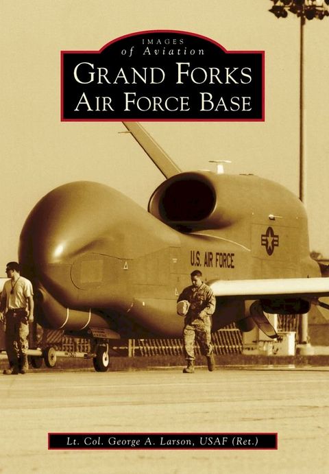 Grand Forks Air Force Base(Kobo/電子書)