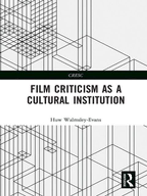 Film Criticism as a Cultural Institution(Kobo/電子書)