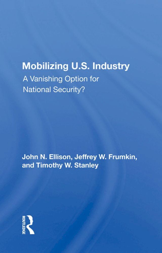  Mobilizing U.S. Industry(Kobo/電子書)