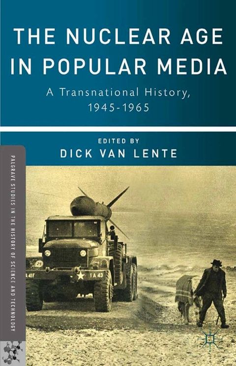 The Nuclear Age in Popular Media(Kobo/電子書)