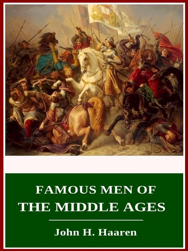  Famous Men of the Middle Ages(Kobo/電子書)