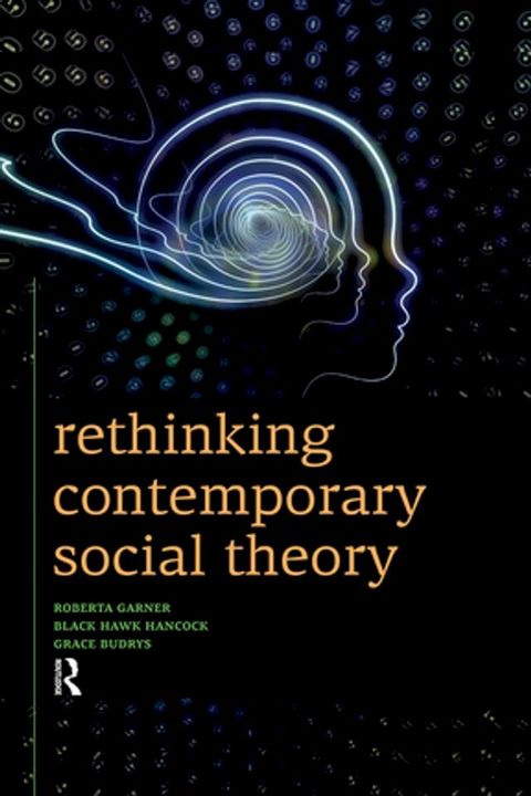 Rethinking Contemporary Social Theory(Kobo/電子書)