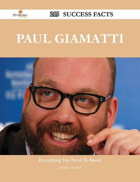 Paul Giamatti 215 Success Facts - Everything you need to know about Paul Giamatti(Kobo/電子書)