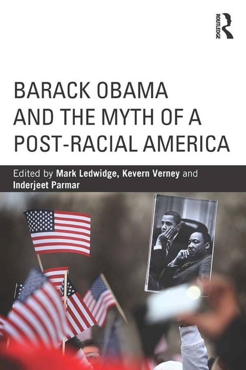 Barack Obama and the Myth of a Post-Racial America(Kobo/電子書)