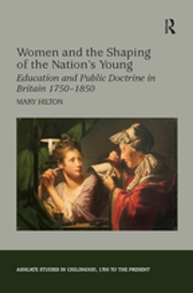  Women and the Shaping of the Nation's Young(Kobo/電子書)