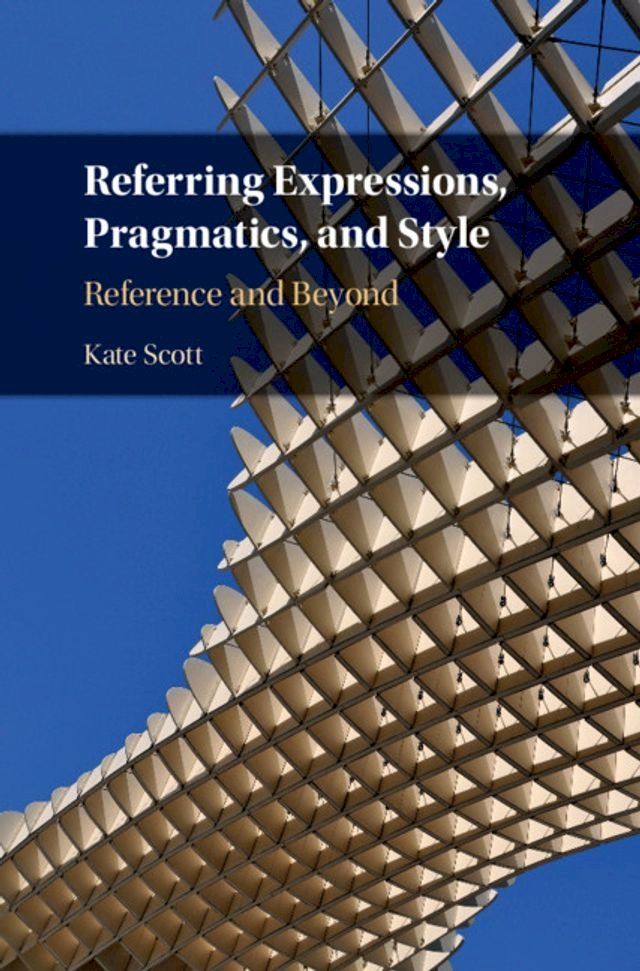  Referring Expressions, Pragmatics, and Style(Kobo/電子書)