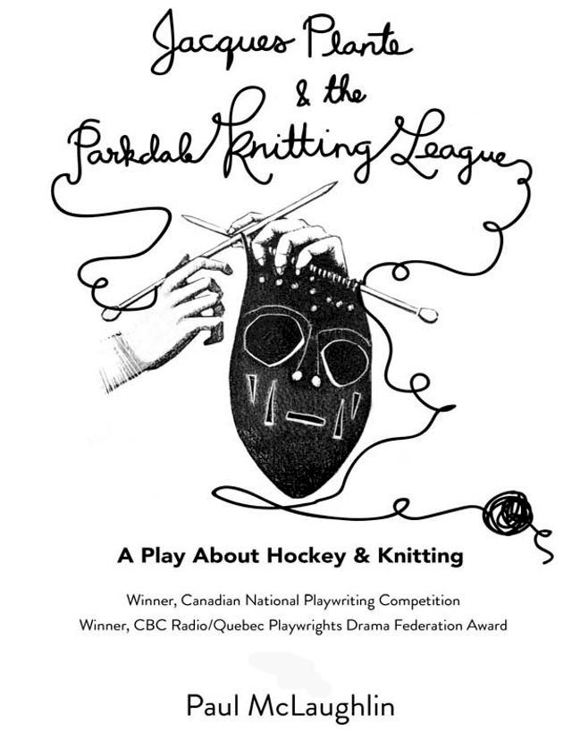  Jacques Plante & The Parkdale Knitting League(Kobo/電子書)