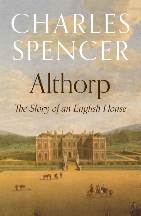 Althorp: The Story of an English House(Kobo/電子書)