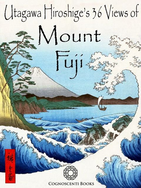 Utagawa Hiroshige's 36 Views of Mount Fuji(Kobo/電子書)