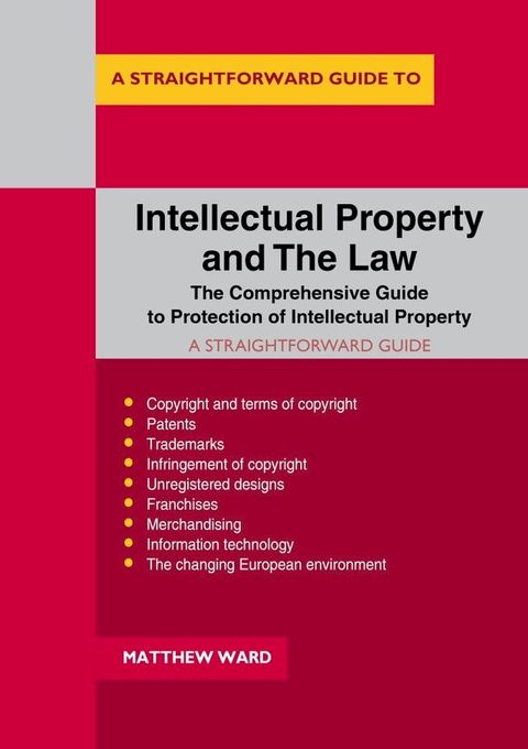 A Straightforward Guide to Intellectual Property and the Law(Kobo/電子書)