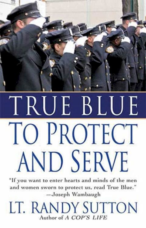 True Blue: To Protect and Serve(Kobo/電子書)