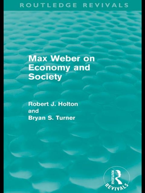 Max Weber on Economy and Society (Routledge Revivals)(Kobo/電子書)