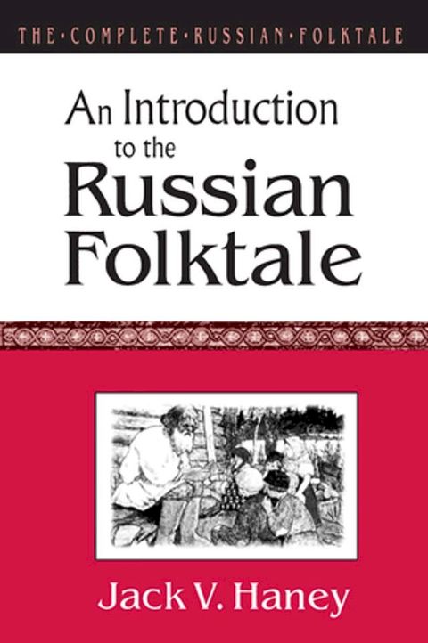 The Complete Russian Folktale: v. 1: An Introduction to the Russian Folktale(Kobo/電子書)